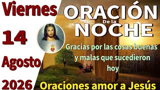Oración de la noche de hoy viernes 14 de agosto de 2026 - cantares 3:1