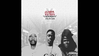 Jay Random, Don Chilly &amp; Big Tony - LOCKDOWN (City On Lock) Audio