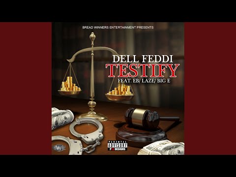 Testify (feat. E.B., Laze & Big E)