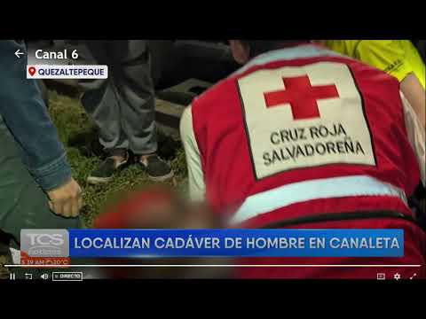 Recuperan cadáver de un hombre en una canaleta de Quezaltepeque. TCS