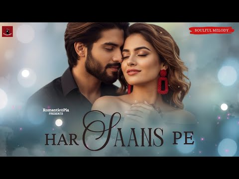 New Song 2025 | Har Saans Pe | New Hindi Song | Romantic Song | HeartTouching Song Of The Year