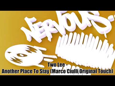 Two Lee - Another Place To Stay (Marco Ciulli Original Touch)