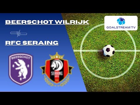 🔴 LIVE | Beerschot Wilrijk vs RFC Seraing | Belgian Second Division | Live Score & Commentary