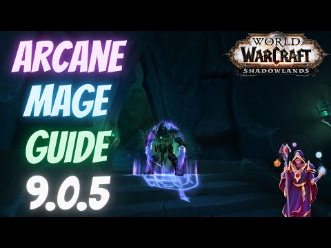 Arcane Mage Guide for Patch 9.0.5 - Shadowlands Legendary Powers Opener & Rotation - Necrolords