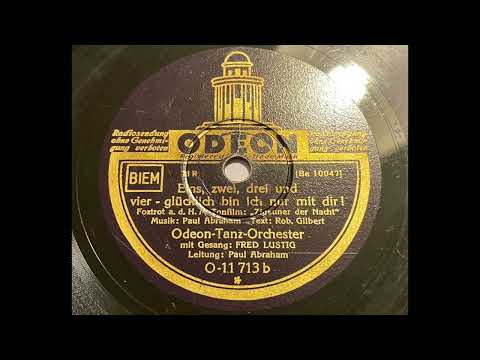 Paul Abraham & Max Mensing - Eins, Zwei, Drei und Vier, glücklich bin ich nur mit Dir!