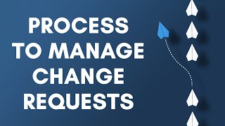 How to Manage Change Requests as a Business Analyst