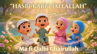Download lagu Hasbi Rabbi Jallallah 🌟 | Ma Fi Qalbi Ghairullah | Beautiful Islamic Nasheed for Kids mp3