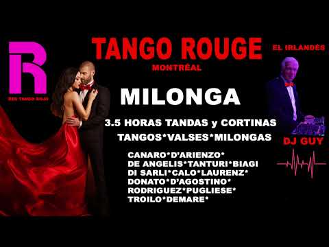 MILONGA 3 5 HOURS HORAS TANGOS VALSES CORTINAS TANGO ROUGE DJ EL IRLANDÉS