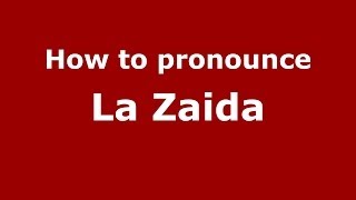 How to pronounce La Zaida