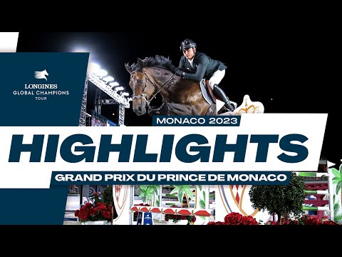 Longines Global Champions Tour Grand Prix du Prince de Monaco Highlights