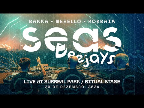 Bakka (BR), Nezello & Kobbaia @ Surreal Park / Ritual Stage