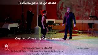 FestivaLugano Tango 2022 - La Casa del Tango, Gustavo Naveira y Giselle Anne