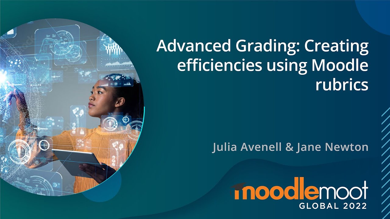Advanced Grading: Creating efficiencies using Moodle rubrics | MoodleMoot Global 2022