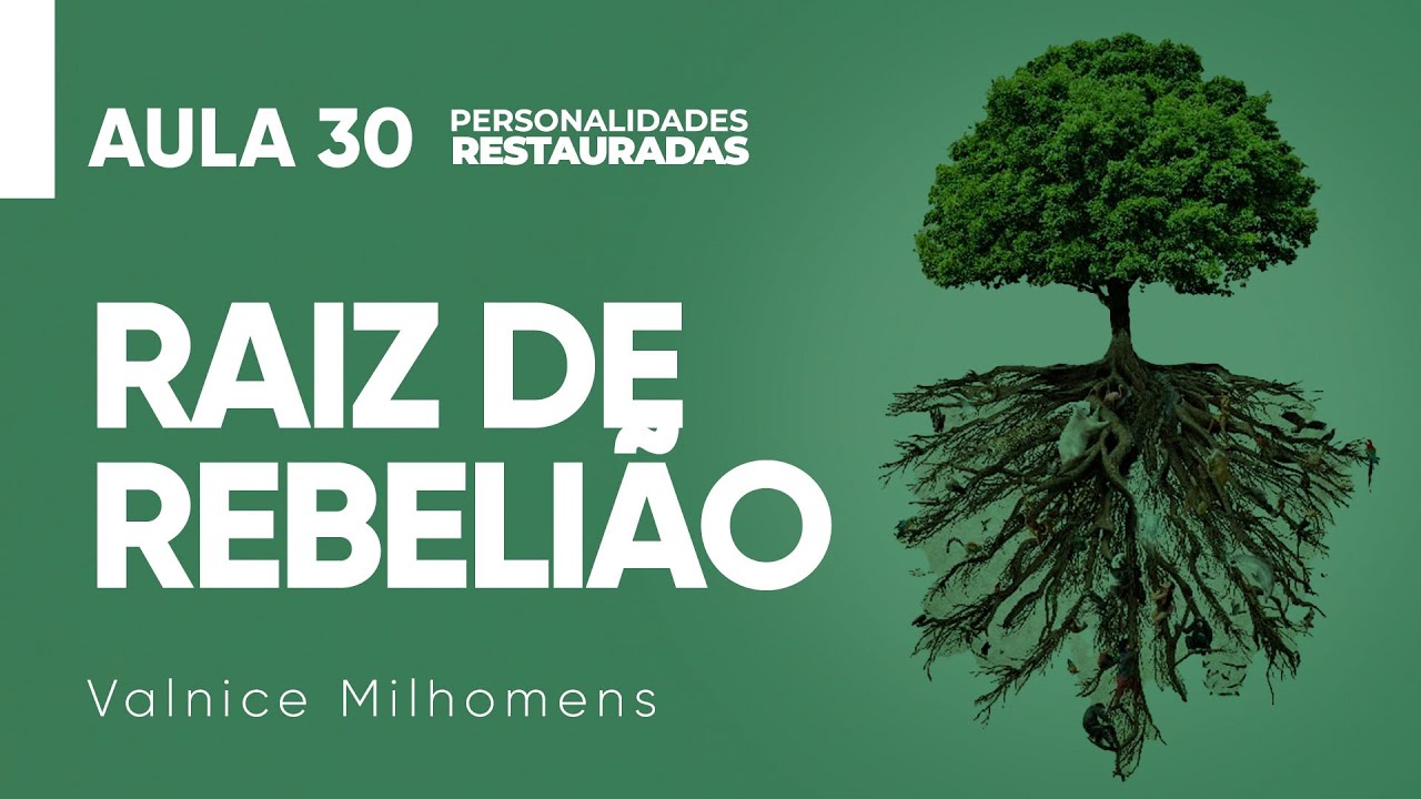 Personalidades Restauradas - Aula 30 - Valnice Milhomens