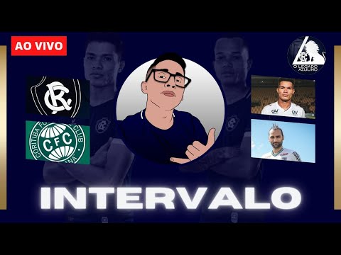 LIVE DO INTERVALO DE REMO X CORITIBA| REMO JOGANDO COM ATITUDE| UM BOM PRIMEIRO TEMPO