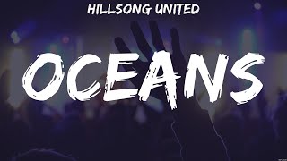 Hillsong UNITED - Oceans (Lyrics) Broken Vessels, Another In The Fire, Real Love