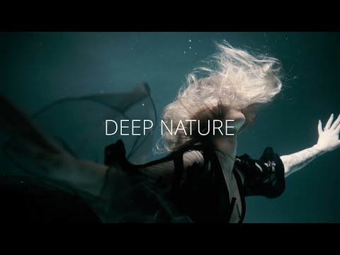 DEEP NATURE | music video
