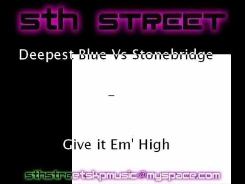 Deepest Blue Vs Stonebridge - Give it Em' High