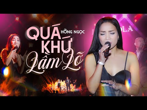 Quá khứ lầm lỡ - Hồng Ngọc