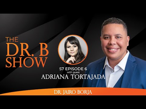 The Dr. B Show Season 7 Episode 6 with Adriana Tortajada