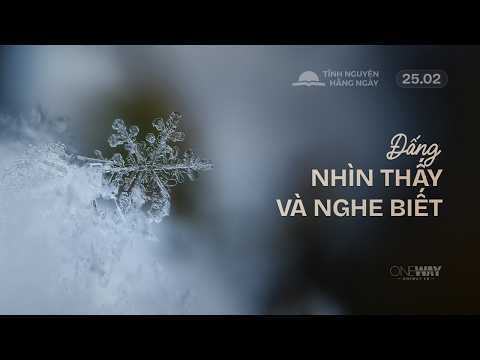 Đấng Nhìn Thấy Và Nghe Biết | Oneway Radio - Tĩnh Nguyện Hằng Ngày 25/02/2026