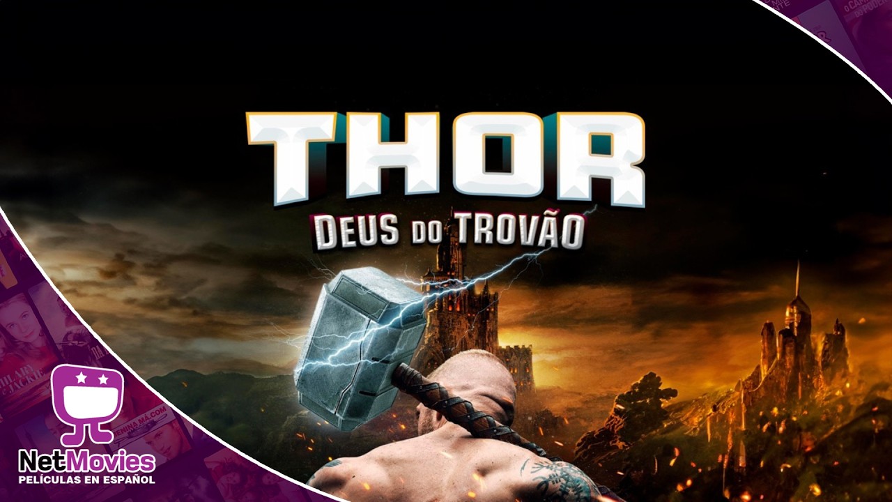 Thor: Dios del Trueno 🟣 PELÍCULA COMPLETA DE ACCIÓN 🟣 NetMovies - Películas En Español