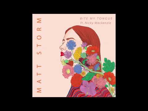 Matt Storm and Nicky Mackenzie - Bite My Tongue