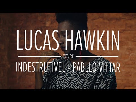 Lucas Hawkin | Indestrutível - (Pabllo Vittar Cover)