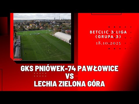 BETCLIC 3 LIGA: GKS PNIÓWEK-74 PAWŁOWICE - LECHIA ZIELONA GÓRA (SKRÓT MECZU)