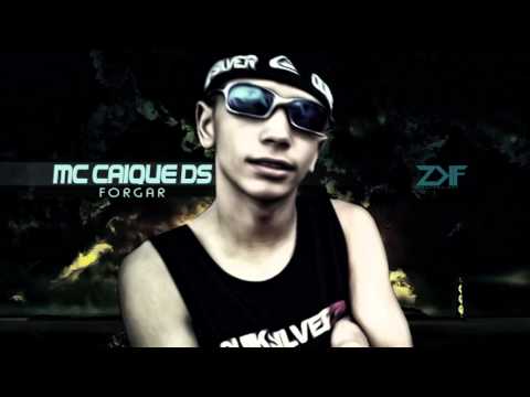 Mc Caique DS - Forgar (Dj Rogerio SP) Lançamento Oficial 2014