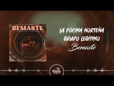 La Pócima Norteña x Grupo Legítimo - Bemaste (2024)