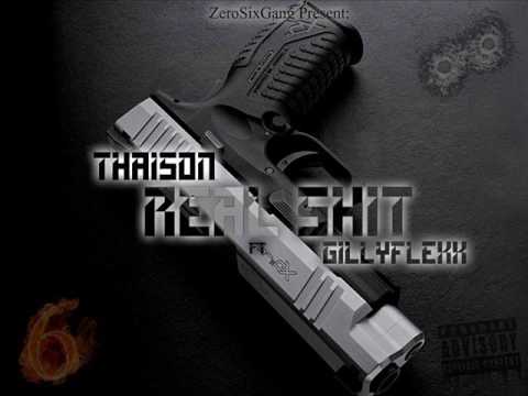 Thaison ft Gillyflexx - Real Shit (Freestyle)