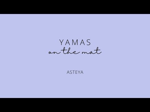 Yamas on the Mat: Asteya (Nonstealing) | Yoga with Jennifer