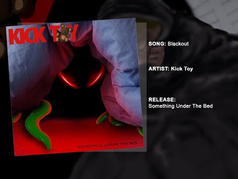 Kick Toy - Blackout (Audio Only)