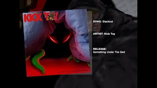 Kick Toy - Blackout (Audio Only)