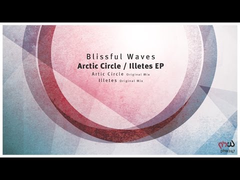 Blissful Waves - Arctic Circle (Original Mix) [PHW247]