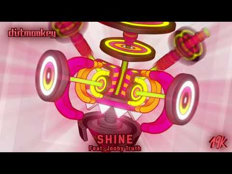 Dirt Monkey - Shine (feat. Jooby Truth)