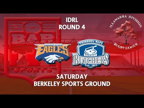 2018 Illawarra RL 1st Grade Round 4 - Berkeley Eagles v Thirroul Butchers