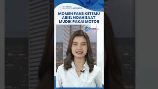 Viral Momen Fan Ketemu Ariel NOAH Macet-macetan Naik Motor saat Arus Balik Mudik, Sikapnya Disorot