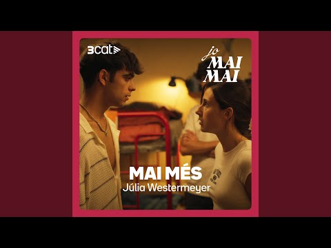 Jo mai mai - Mai més (Júlia Westermeyer)