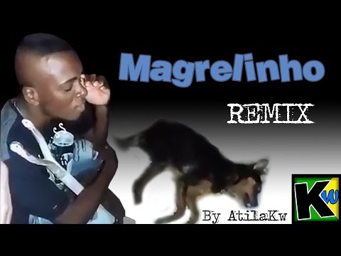 Magrelinho - Remix by AtilaKw