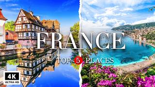 5  AMAZING Places to Visit in FRANCE - Travel Video 4K