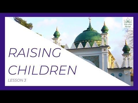 Raising Children - Lesson 3 | Shah Jahan Mosque