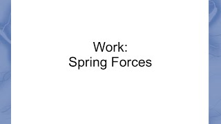 Work: Spring Forces