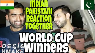 World Cup Winners | Indian Pakistani Reaction Together (2018)