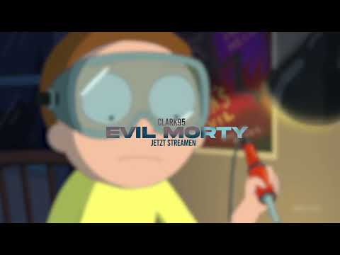 CLARK95 - EVIL MORTY (Prod. by Metlast)