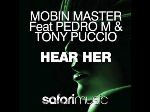 Mobin Master ft Pedro M and Tony Puccio - Hear Her - Martin Villeneuve remix