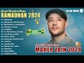 Spesial Menyambut Ramadhan 2024 - Maher Zain Full Album 2024 | Playlist Lagu Rhamadan - Ramadan
