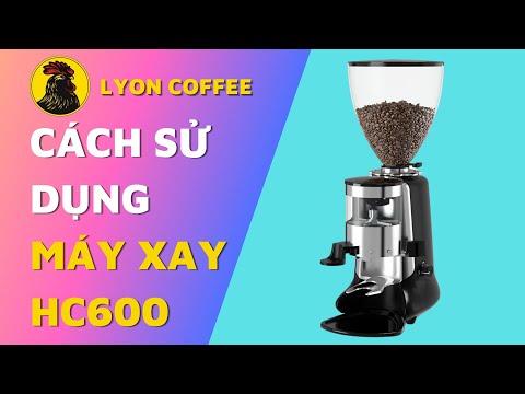 Máy xay cà phê HC600 | Hướng dẫn café