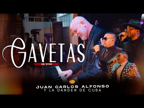 Gavetas - Juan Carlos Alfonso y La Dan Den de Cuba (En Vivo)